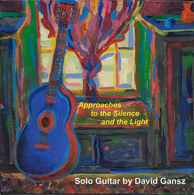 "Approaches to the Silence and the Light," Solo Guitar CD by David Gansz image 1