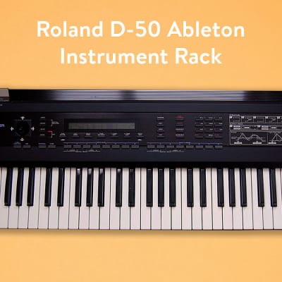 Reverb Roland D-50 Ableton Instrument Rack