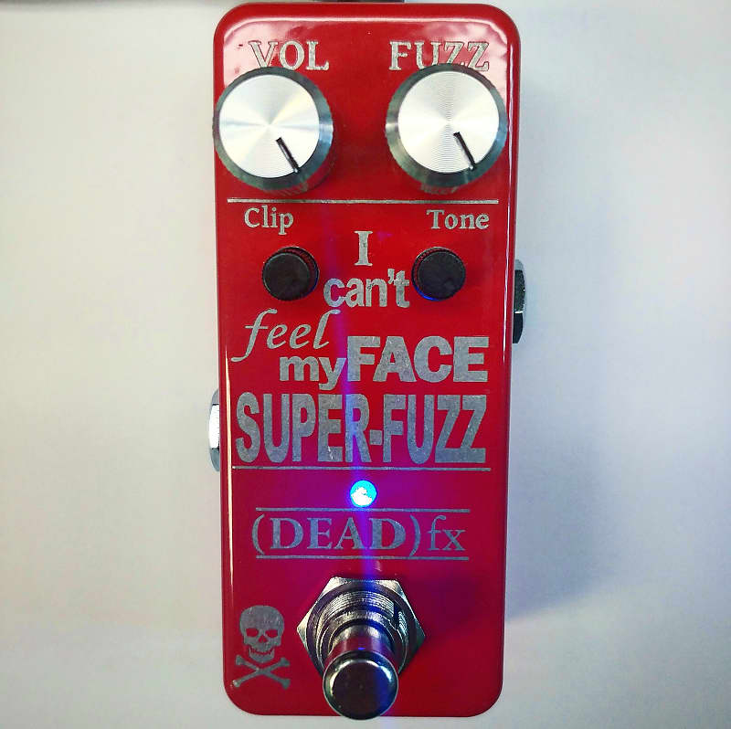 DEADfx I can't feel my face Super Fuzz | Reverb