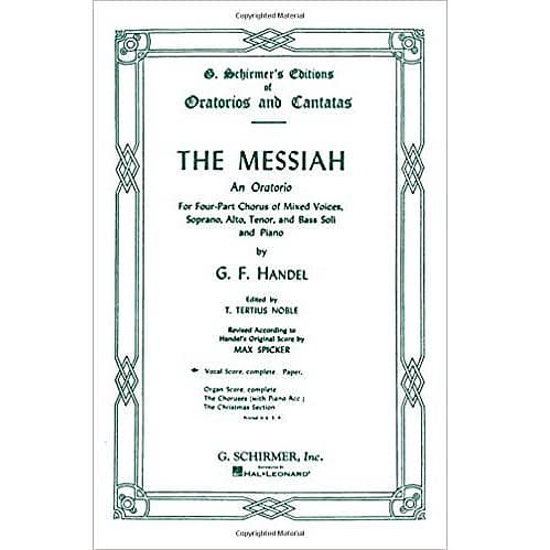The Messiah: An Oratorio for Four-Part Chorus of Mixed Voices, Soprano, Alto, Tenor, and Bass Soli and Piano image 1