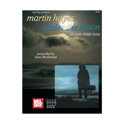 Martin Hayes Under the Moon: 13 Celtic Fiddle Solos Martin Hayes; Allan MacDonal for sale