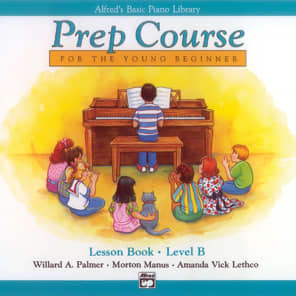 Alfred Music Piano Prep Course Lesson Book B