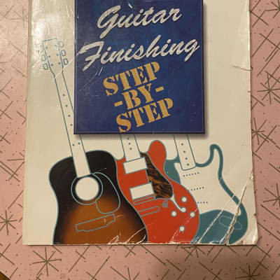 Stewart Macdonald Guitar Finishing Step by Step  book shop guide series for sale