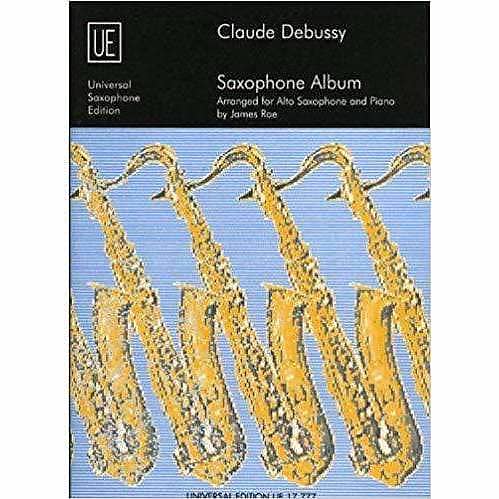 Claude Debussy Saxophone Album Ue17777 For Alto Saxophone And Piano