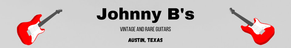 Johnny B & Son Vintage and Rare Guitars