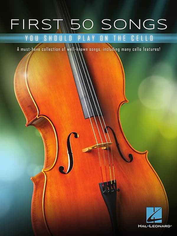 First 50 Songs You Should Play on Cello - A Must-Have Collection of Well-Known Songs, Including Many Cello Features image 1