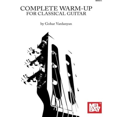 Gohar Vardanyan: Complete Warm-Up for Classical Guitar (Classical Guitar / Study for sale