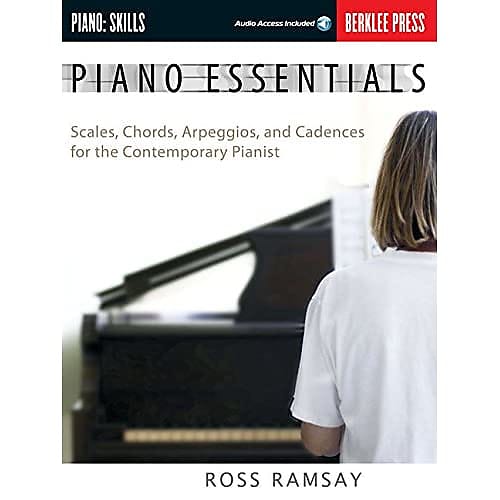 Piano Essentials: Scales, Chords, Arpeggios And Cadences 