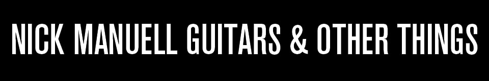 Nick Manuell Guitars & Other Things