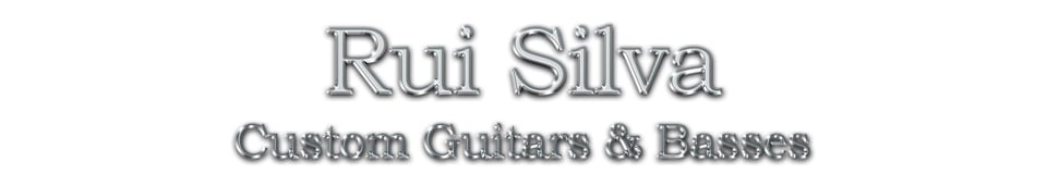Rui Silva Custom Guitars & Basses