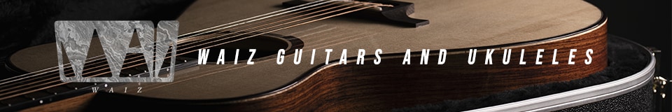 Waiz Guitars and Ukuleles