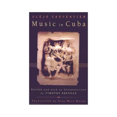 Music in Cuba Carpentier, Alejo/ Brennan, Timothy (Editor)/ West-Duran, Alan (Tr for sale