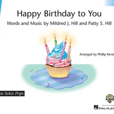 Happy Birthday To You (Big-Note Piano) by Mildred J. Hill »