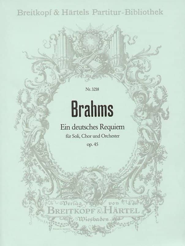 Brahms - A German Requiem completo para orquestra - A German Requiem Op.45  ( 2 regente+partes+vocal score) - Breitkopf