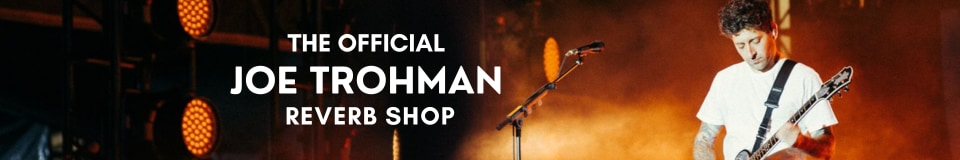 The Official Joe Trohman Reverb Shop