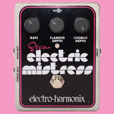 Stereo Electric Mistress | Flanger / Chorus - Electro-Harmonix