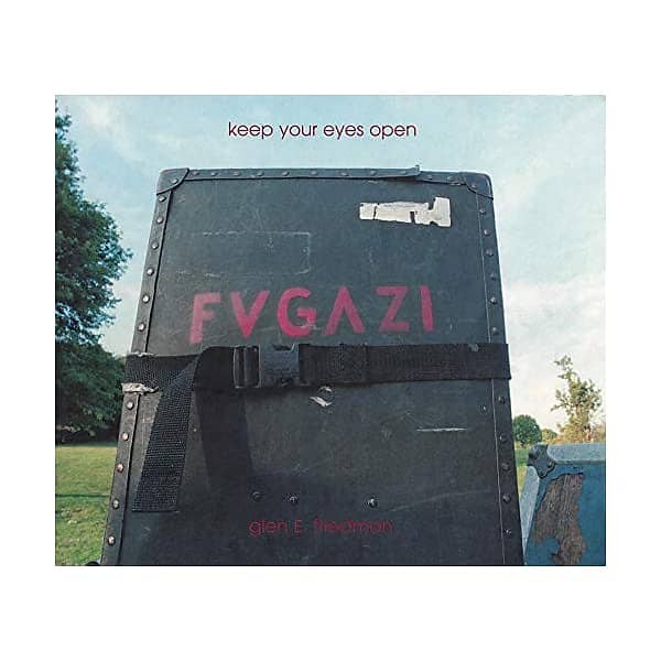 Keep Your Eyes Open: The Fugazi Photographs of Glen E