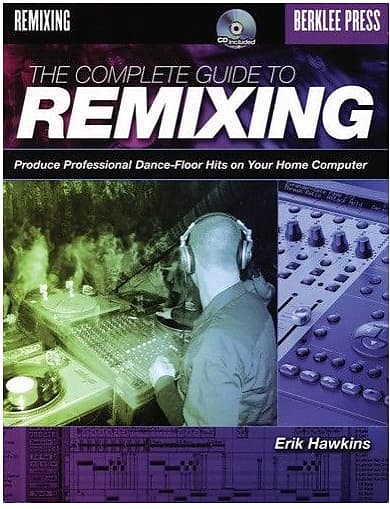 The Complete Guide To Remixing image 1