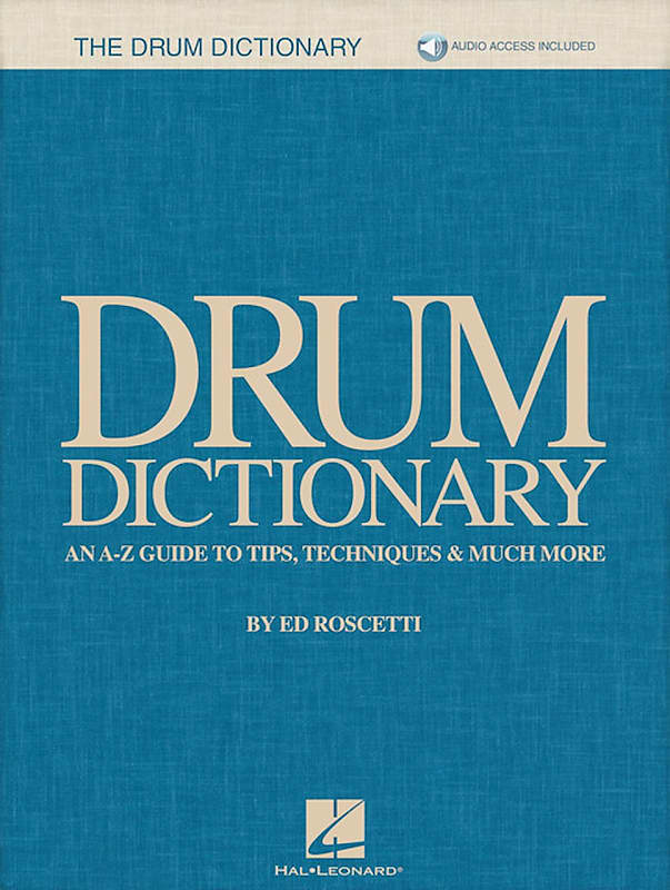 Drum Dictionary An AZ Guide to Tips, Techniques & Much Reverb