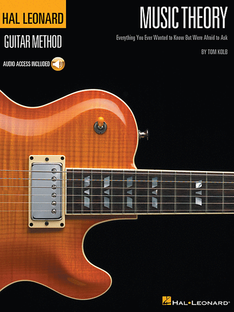 Hal Leonard Music Theory for Guitarists: Everything You Ever Wanted to Know But Were Afraid to Ask image 1