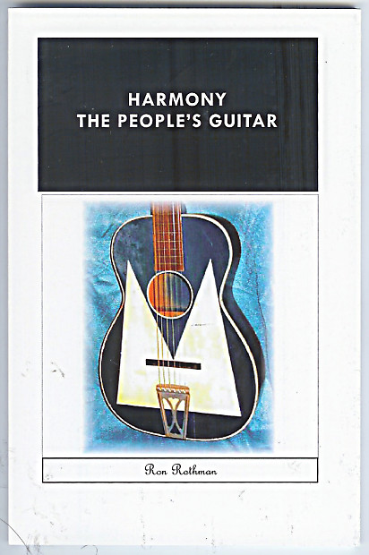 "Harmony, The People's Guitar"  Book on Harmony Guitar Company and Instruments image 1