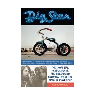 Big Star: The Short Life, Painful Death, And Unexpected Resurrection Of The King for sale