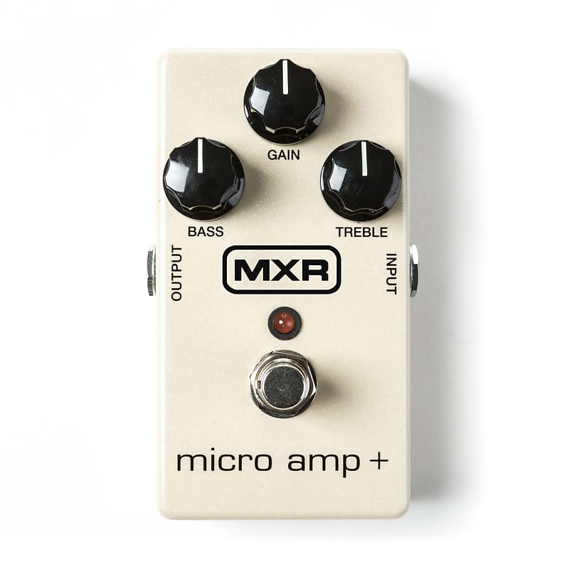 MXR Micro Amp +