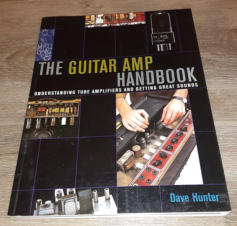 The Guitar Amp Handbook Understanding Tube Amplifiers and Reverb