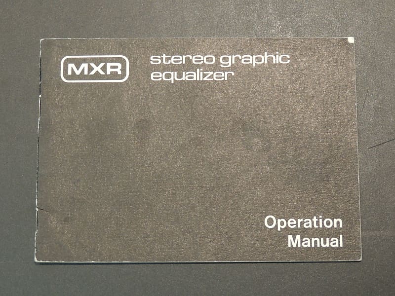 MXR Stereo Graphic Equalizer Original Operation Manual [Three Reverb