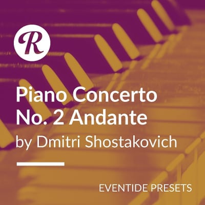 Eventide 2016 Stereo Room | Dmitri Shostakovich - Piano Concerto No. 2 - Reverb Exclusive Presets image 1