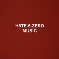 H8TE-5-ZERO Music