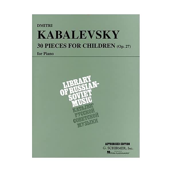 30 Pieces for Children, Op. 27: Piano Solo Kabalevsky, Dmitri | Reverb