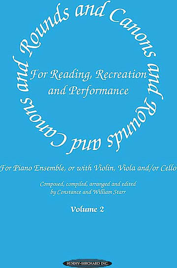 Rounds and Canons for Reading, Recreation and Performance, Piano Ensemble, Volume 1: for Piano Ensemble, or with Violin, Viola and/or Cello image 1